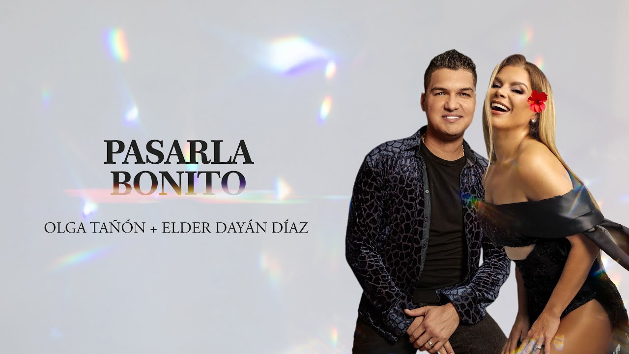 Olga Tañón & Elder Dayán Díaz - Pasarla Bonito  (Lyric Video)