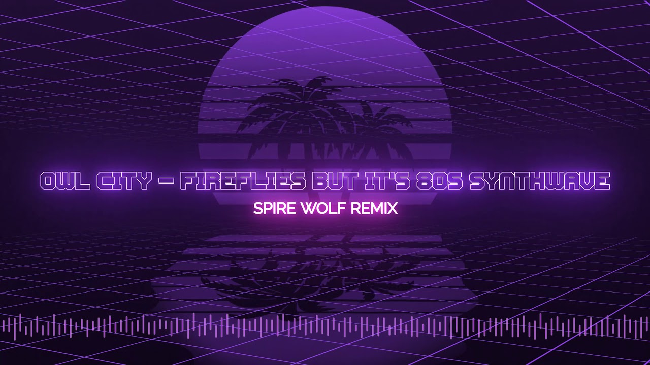 Owl City - Fireflies but it's 80s Synthwave