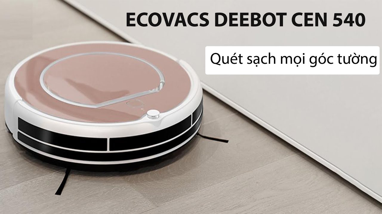 ROBOT HÚT BỤI LAU NHÀ TỰ ĐỌNG ECOVACS DEEBOT CEN 540