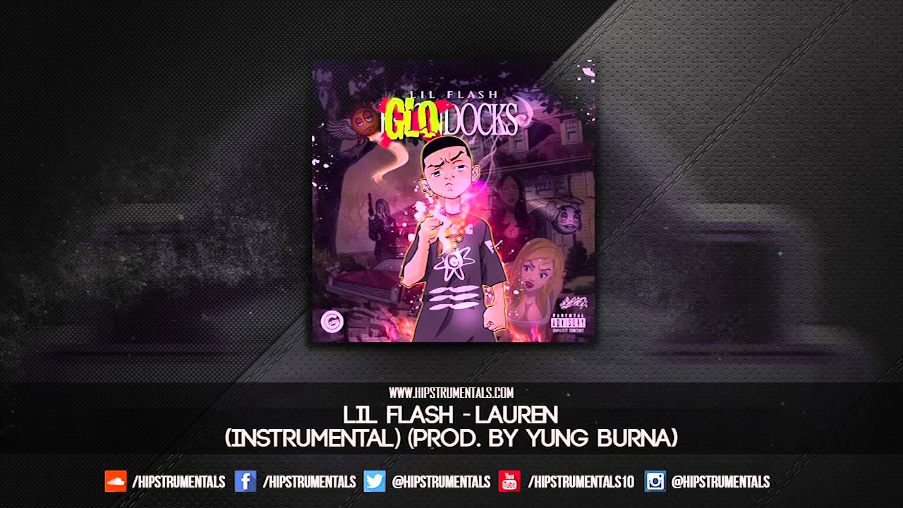Lil Flash - Lauren [Instrumental] (Prod. By Yung Burna) + DL via @Hipstrumentals