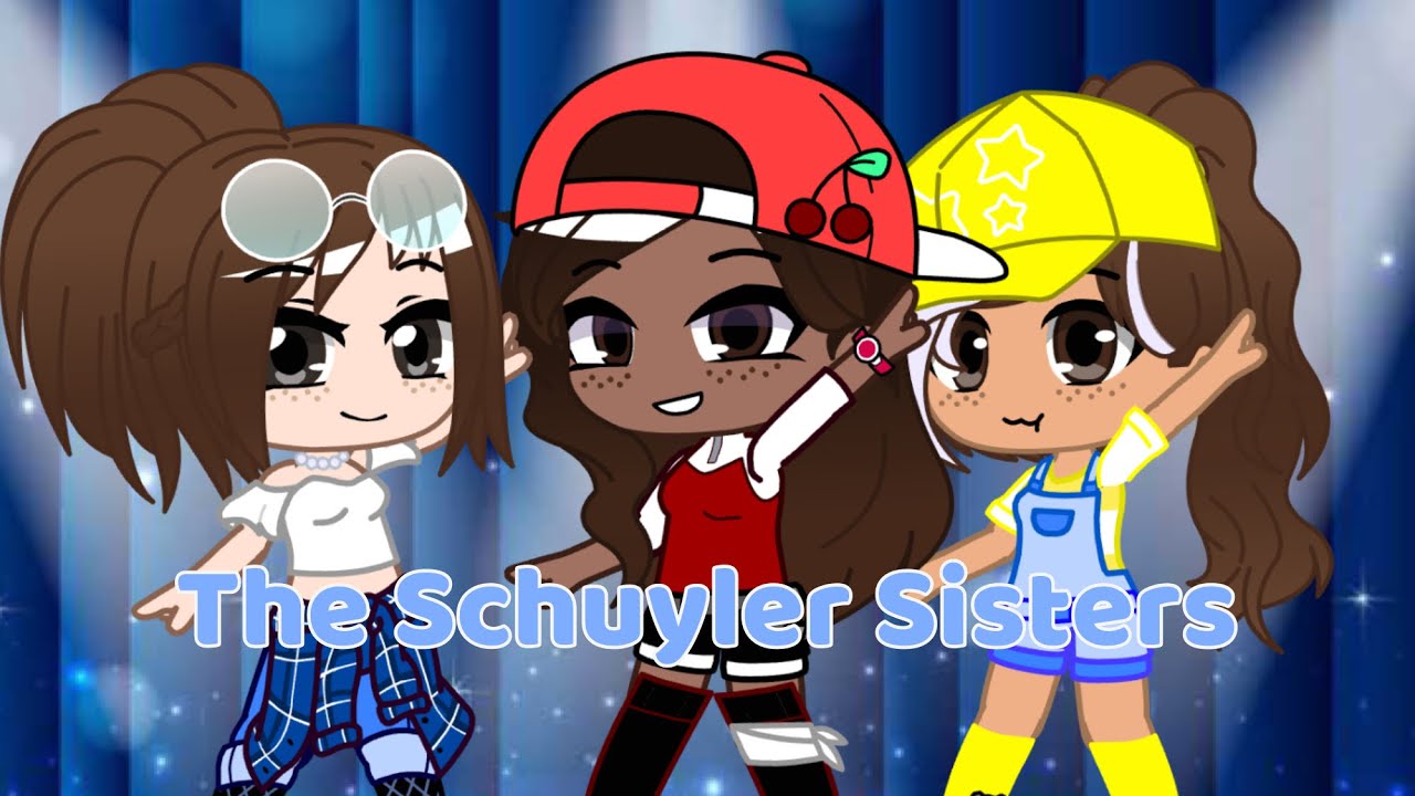 ✨The Schuyler Sisters✨ GCMV! ~Hoodie_Meep~