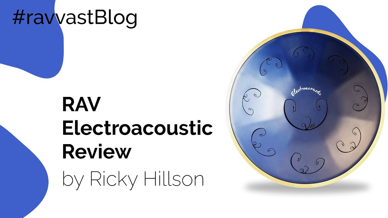 RAV Electroacoustic Review by @ReWildYourSoul  RAV VAST BLOG