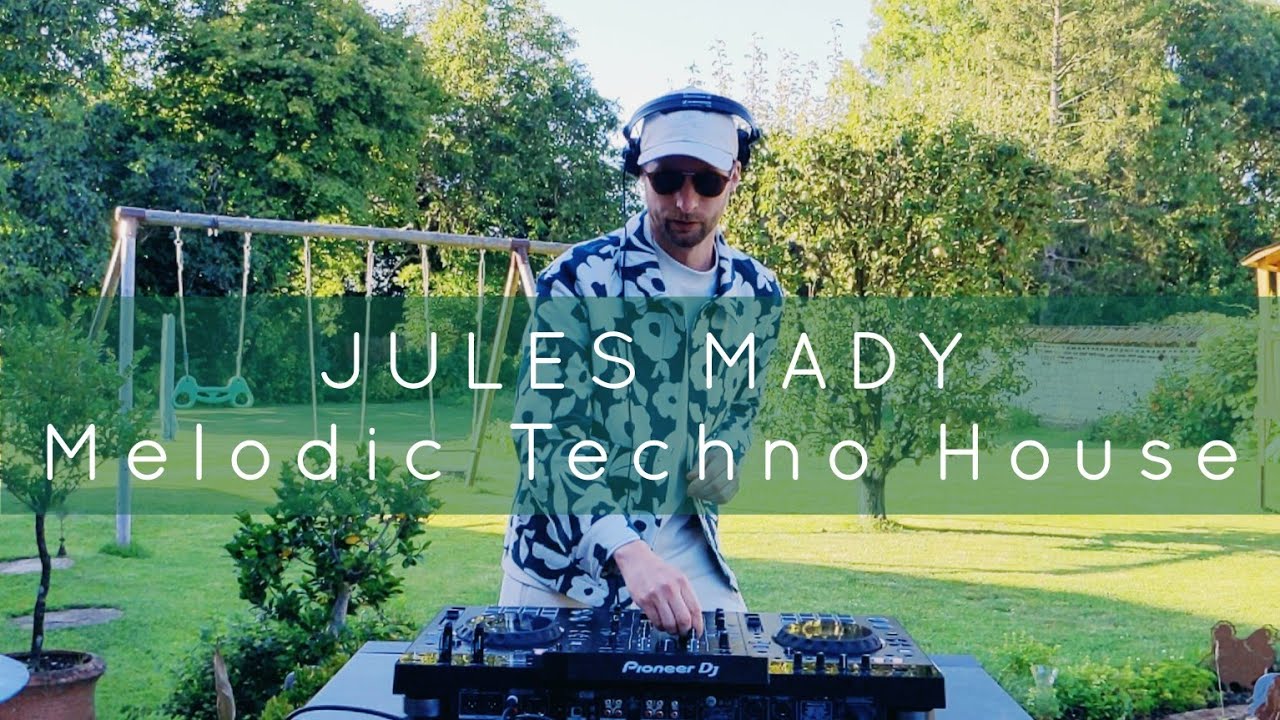 Jules Mady mix Melodic Techno & Progressive House @ Nouvion, FR (#01) DJ set