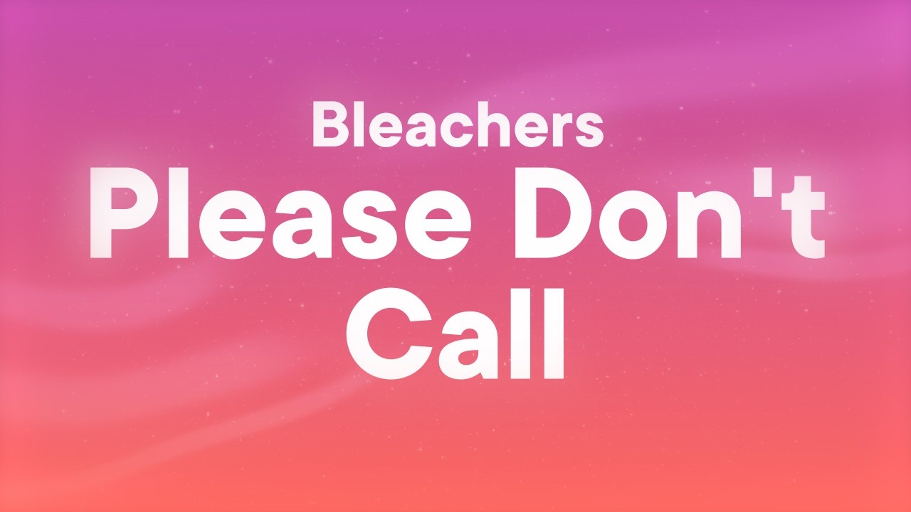 Bleachers - Merry Christmas, Please Don't Call (Lyrics)