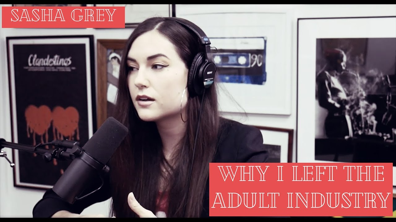 Sasha Grey: Why I Left The Adult Industry