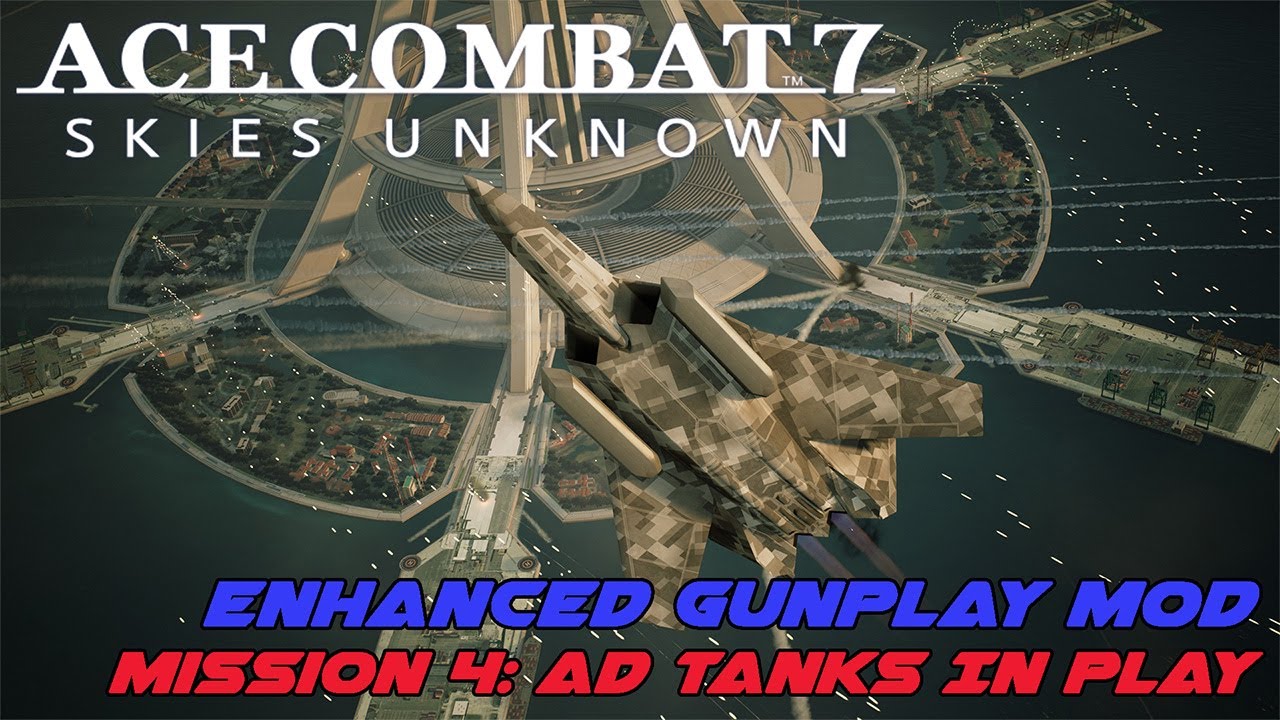 Модификация Ace Combat 7 Enhanced Gunplay, эпизод 4: Танки AD — это ОЧЕНЬ ИНТЕНСИВНО