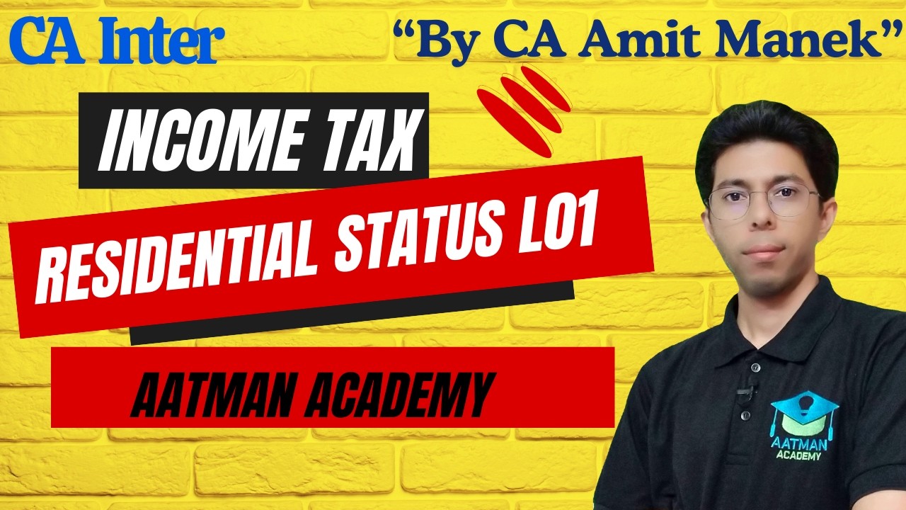 CA Inter Tax Regular Batch / Residential Status L1 / May 26 / Sept 26 / Jan 27