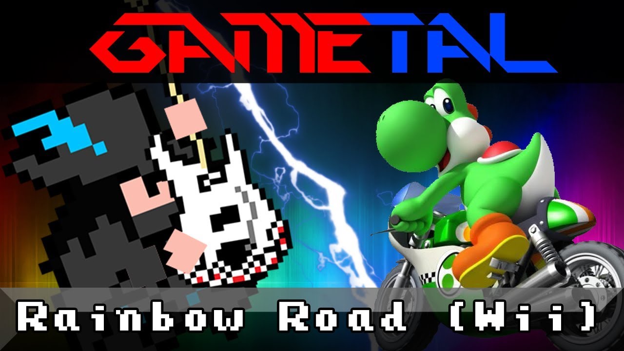 Rainbow Road (Mario Kart Wii) - GaMetal Remix (2018)