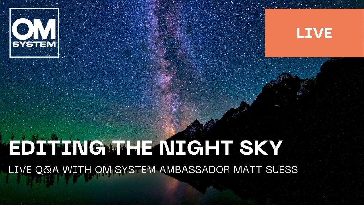Editing the Night Sky Live - Q&A with  Matt Suess