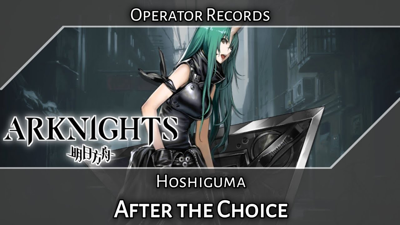 Hoshiguma: After the Choice (Arknights Operator Records)