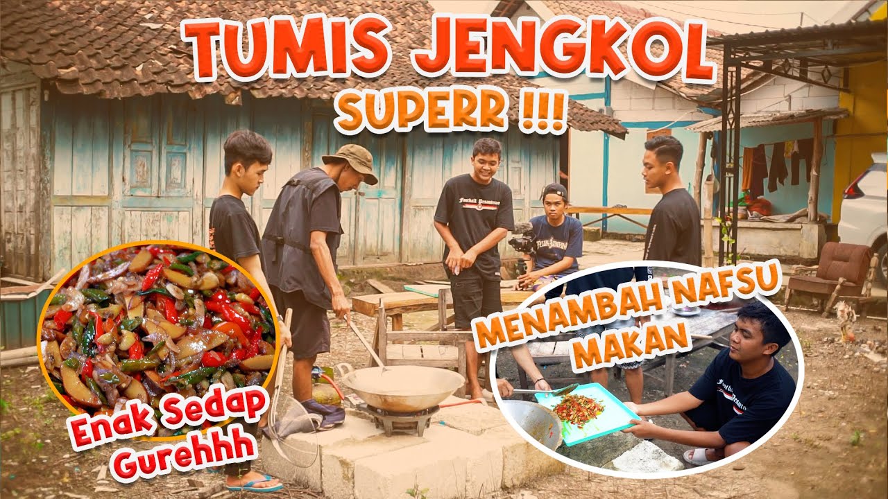 MEMASAK TUMIS JENGKOL UNTUK PERTAMA KALINYA l KENTUTNYA TIM SUPER AUTO BIADEK !