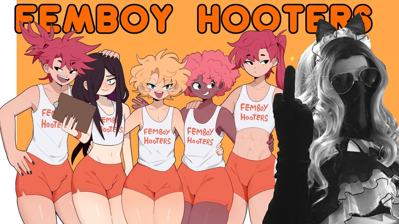 Femboy talks about Femboy Hooters