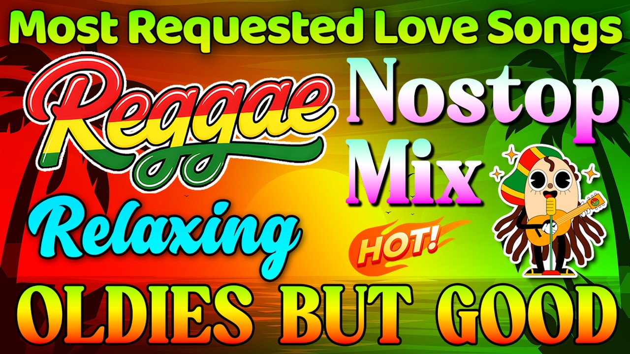 NONSTOP MIX RELAXING REGGAE MUSIC 2026 🎸 NEW REGGAE LOVE SONGS 2026 🔔 ALL TIME FAVORITE REGGAE SONGS