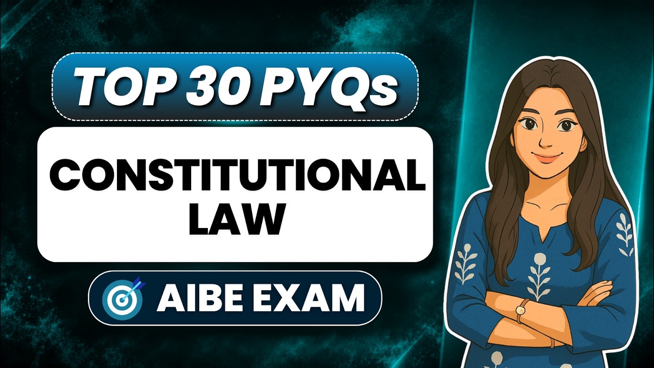 Constitutional Law 30 Most Important PYQs | One Shot Revision | AIBE Exam | Dipshikha Anand