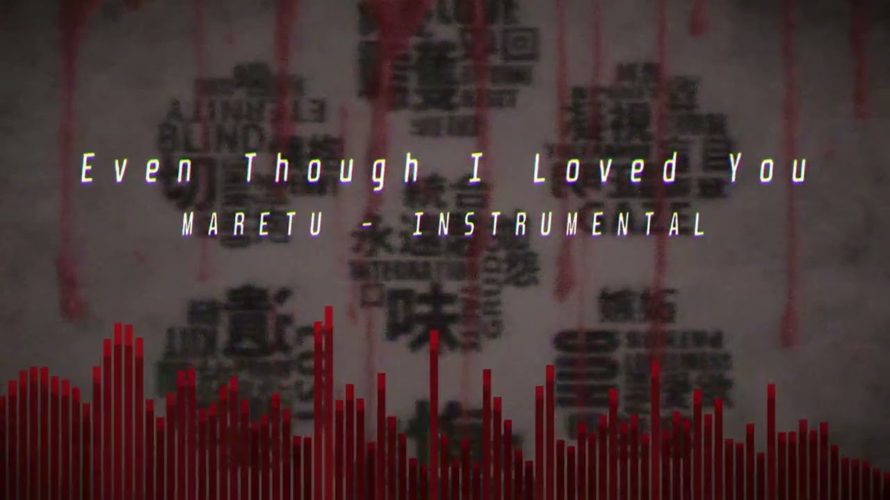[INSTRUMENTAL] (Cover) MARETU - Even Though I Loved You / あいしていたのに Raxxed