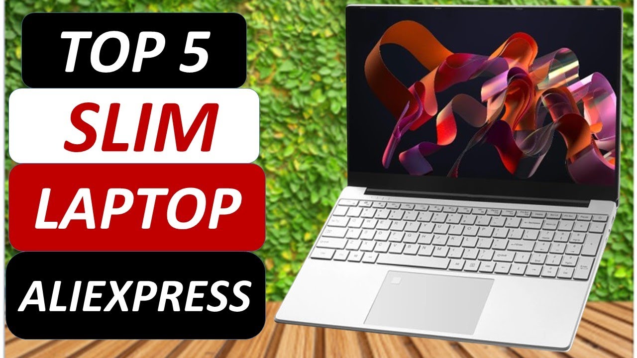 Top 5 Best Slim Laptop in 2025 on AliExpress