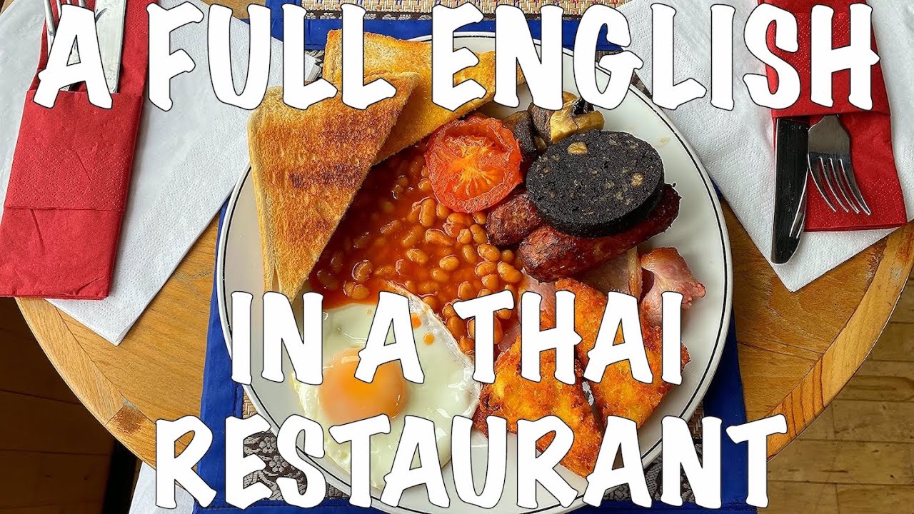 A FULL ENGLISH BREAKFAST IN A THAI RESTAURANT