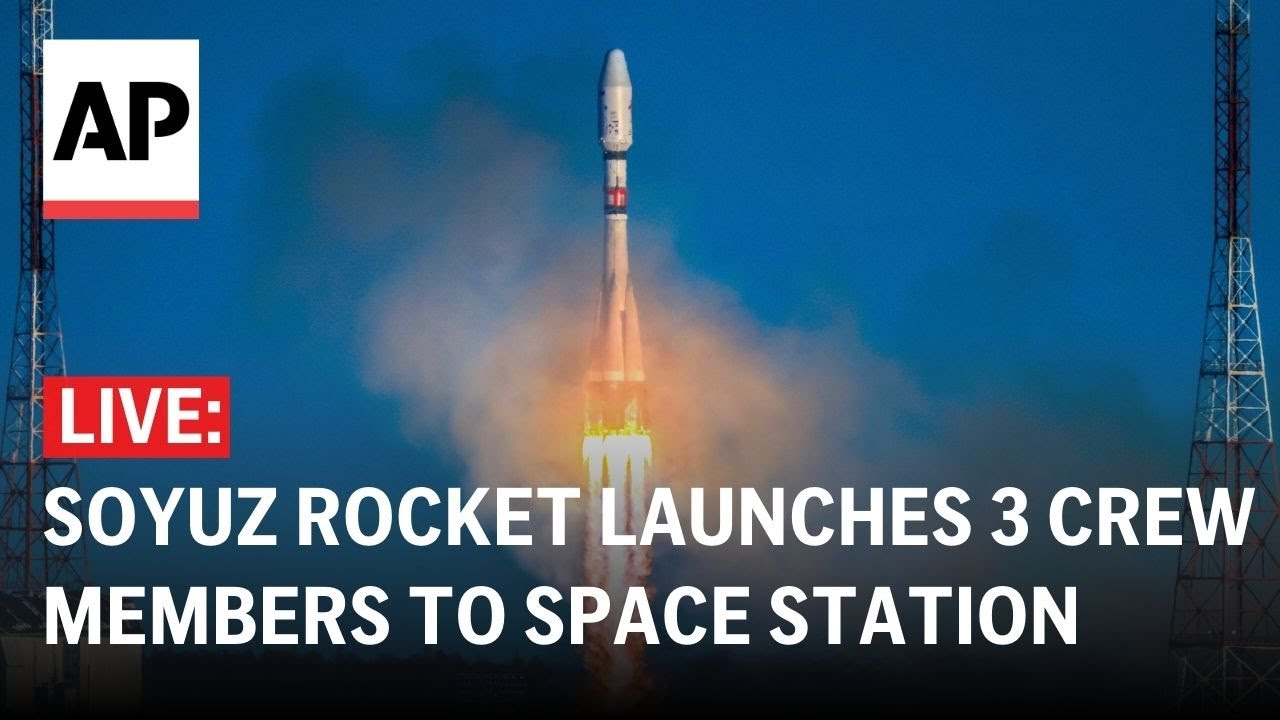 LIVE: Soyuz rocket launches 2 Russians and 1 American to the Space Station