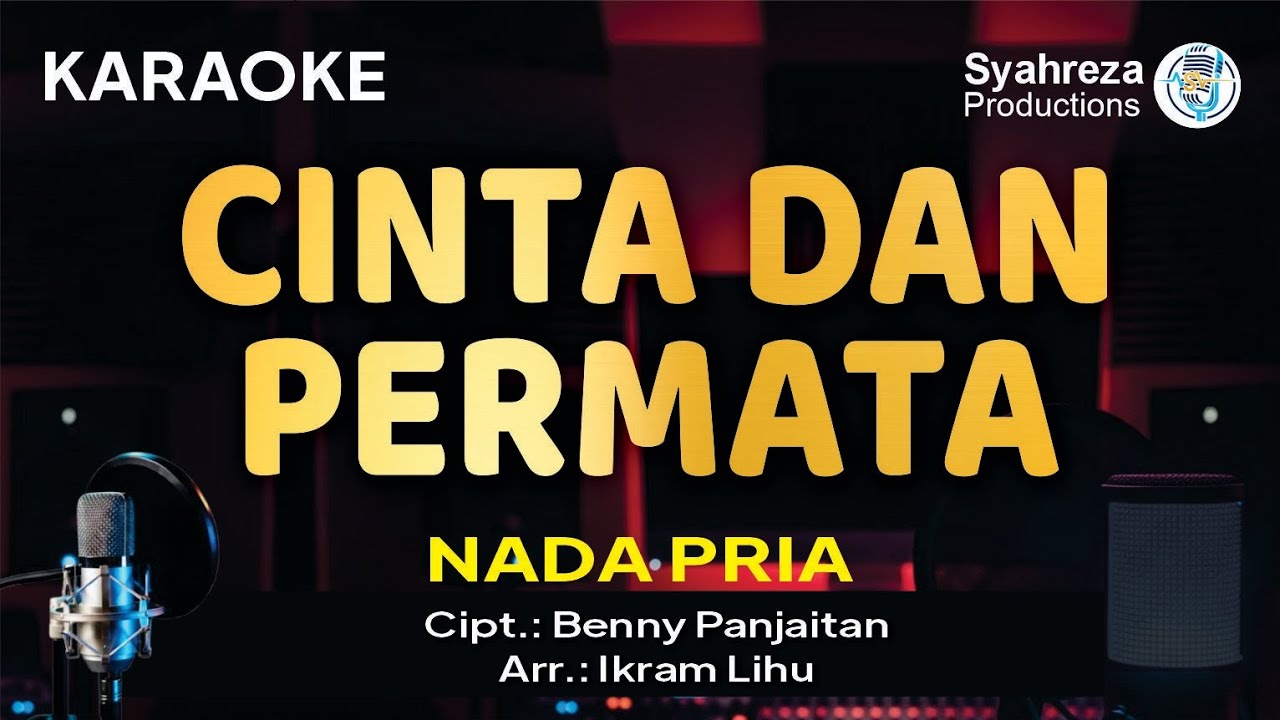 CINTA DAN PERMATA - KARAOKE NADA PRIA l PANBERS l NOSTALGIA | SYAHREZA PRODUCTIONS