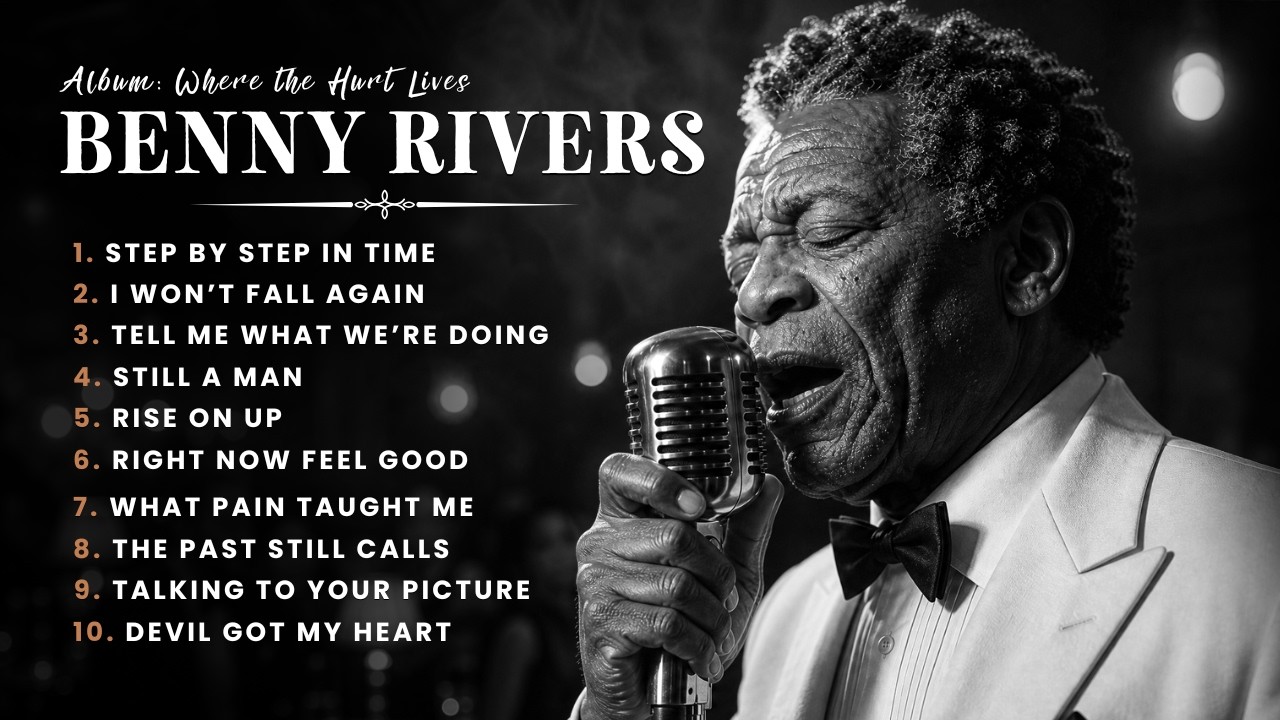Where the Hurt Lives - Raw Emotion in Every Benny Rivers Track | Vintage Soul Blues (Full Album)