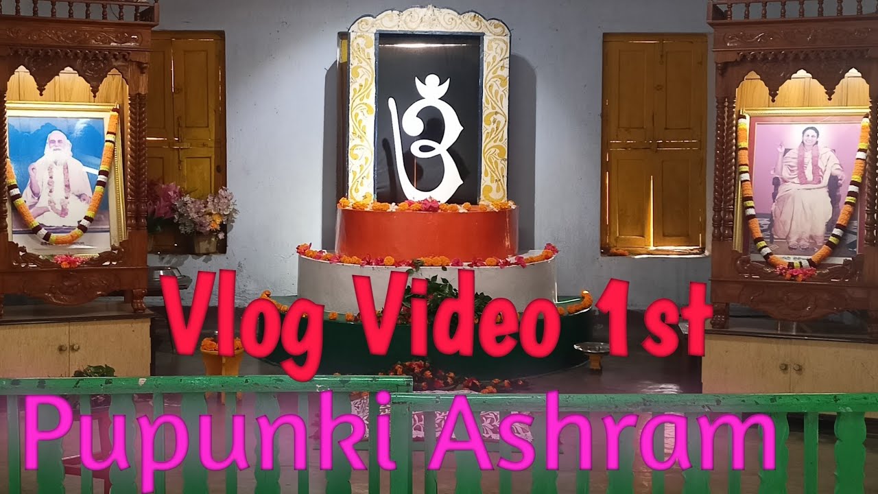 Pupunki Ashram || 17-12-2021 || Vlog Video ||