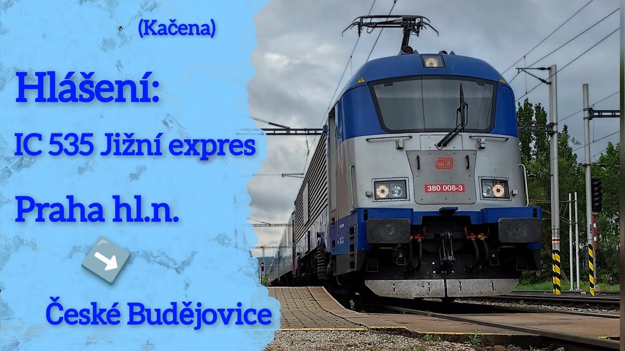 Hlášení ve vlaku IC 535 Jižní expres - Praha hl.n. ➡️ České Budějovice