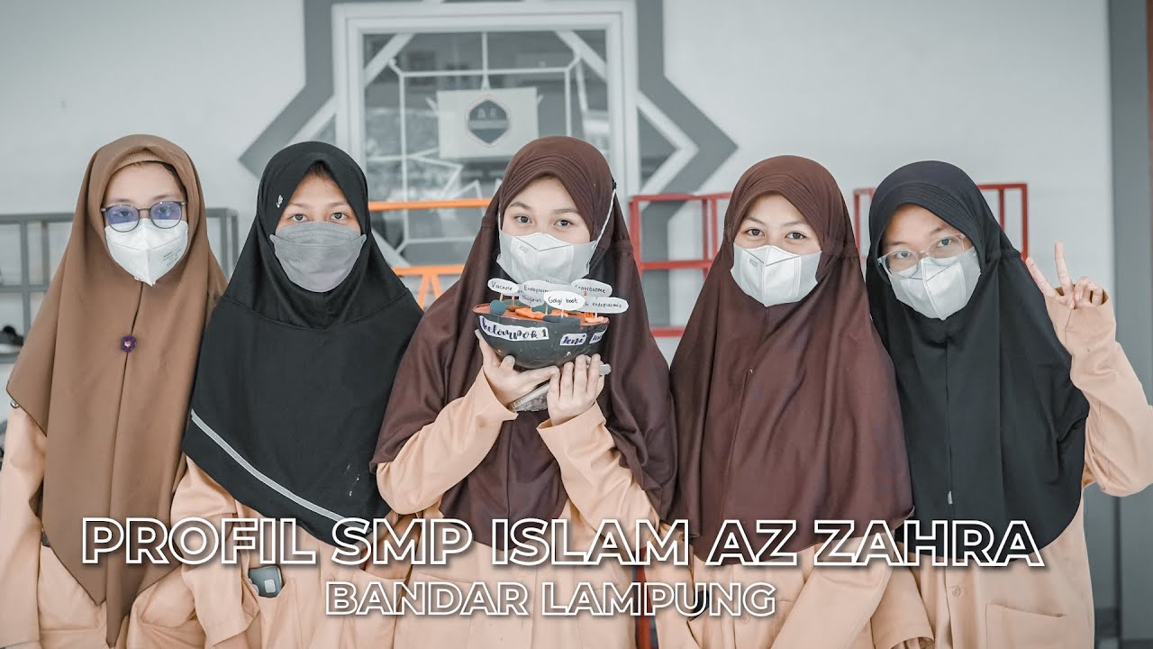 PROFIL SMP ISLAM AZ ZAHRA BANDAR LAMPUNG | Welcome home...Leaders!