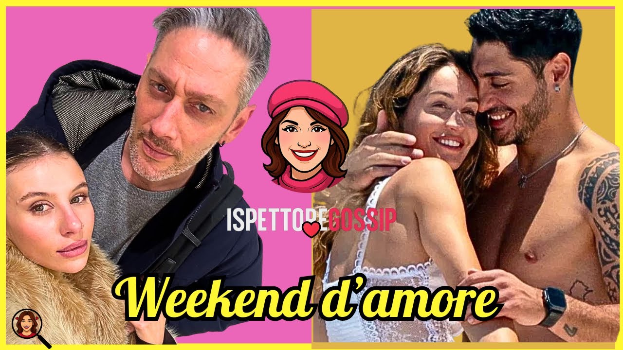 Ultimi aggiornamenti su due coppie amate: un weekend d’amore!
