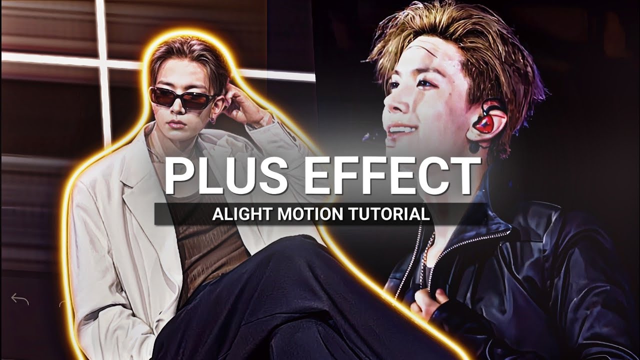 PLUS EFFECT TUTORIAL ALIGHT MOTION APP||layali.UwU.1