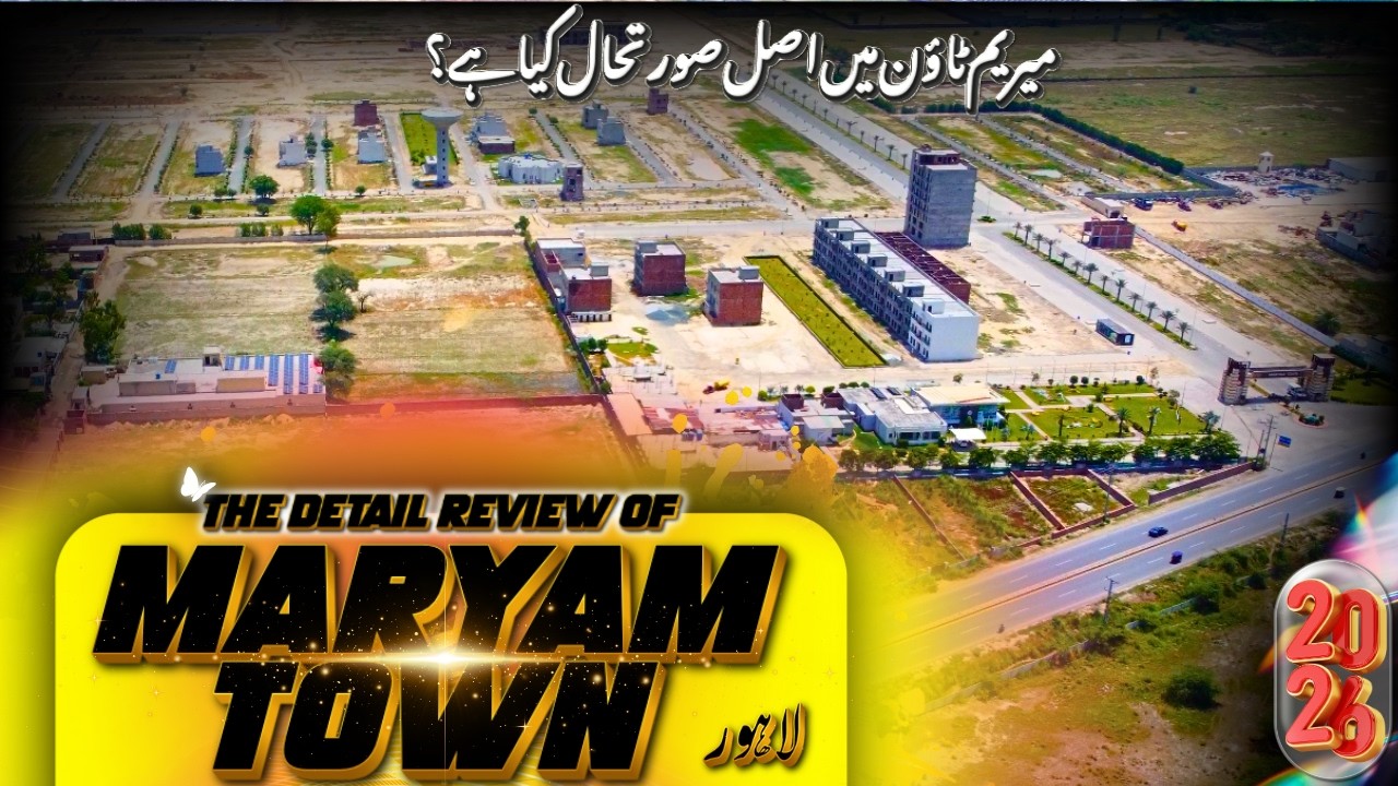 Maryam Town Lahore | Detail Review 2026 | Worth Buying or Not?