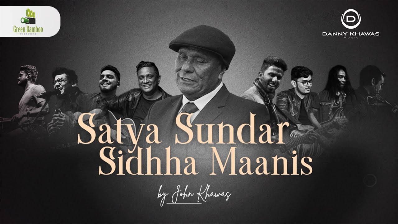 Satya Sundar Sidhha Maanis –Powerful Nepali Gospel Song | Original by John D Khawas Ft. Danny Khawas