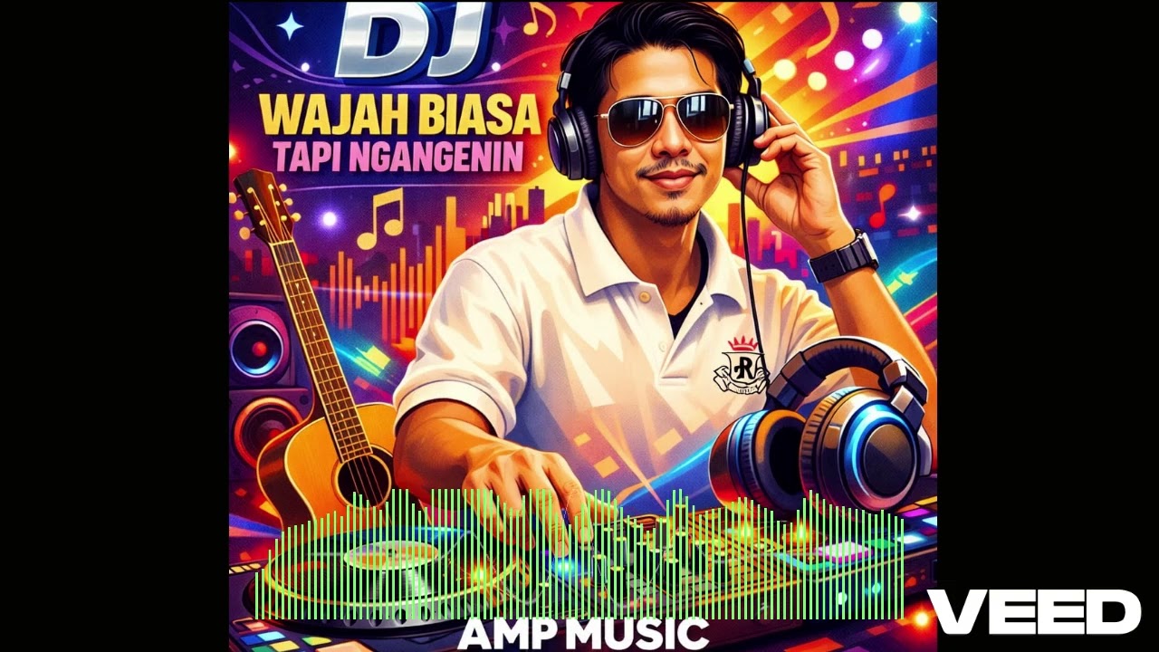 AMP..DJ WAJAH BIASA TAPI NGANGENIN