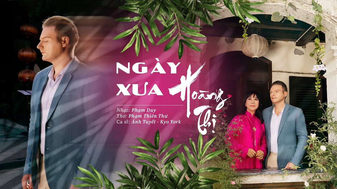 NGÀY XƯA HOÀNG THỊ  | Ánh Tuyết - Kyo York
