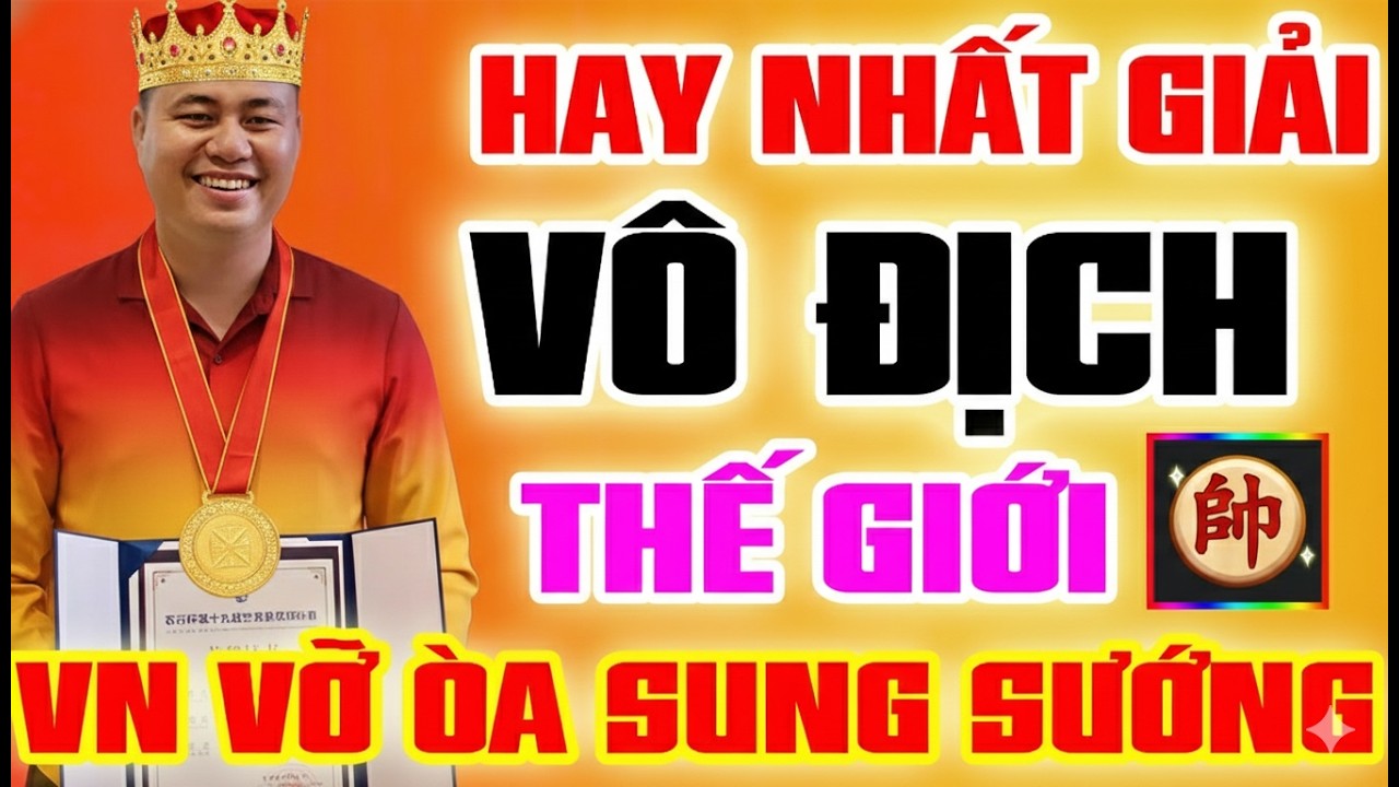 🔴 Trận cờ xuyên đêm LẠI LÝ HUYNH Bỏ Xe Đánh Tốt VÔ ĐỊCH THẾ GIỚI Người VN ăn mừng