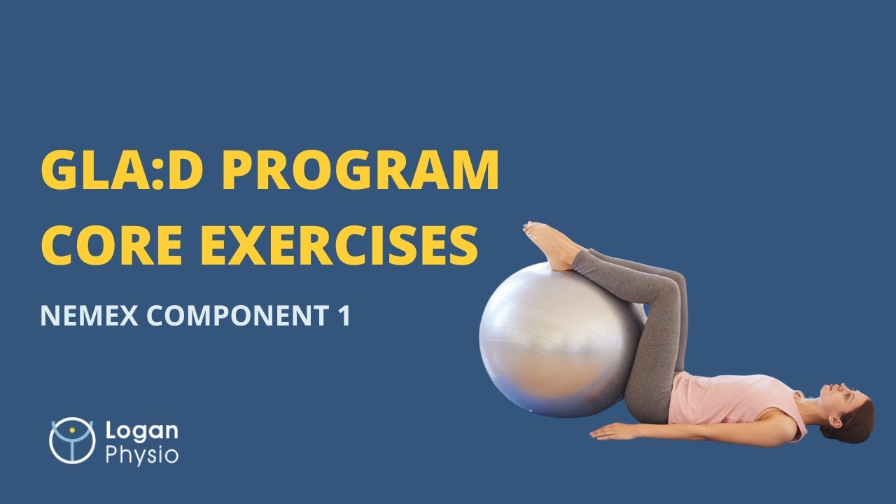 GLA:D Program Core Exercises (NEMEX Component 1) | Bridging, Crunches & Ball Work | Logan Physio