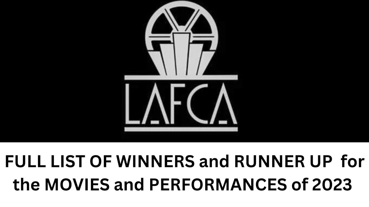 LOS ANGELES FILM CRITICS ASSOCIATION (LAFCA) AWARDS 2023 WINNERS