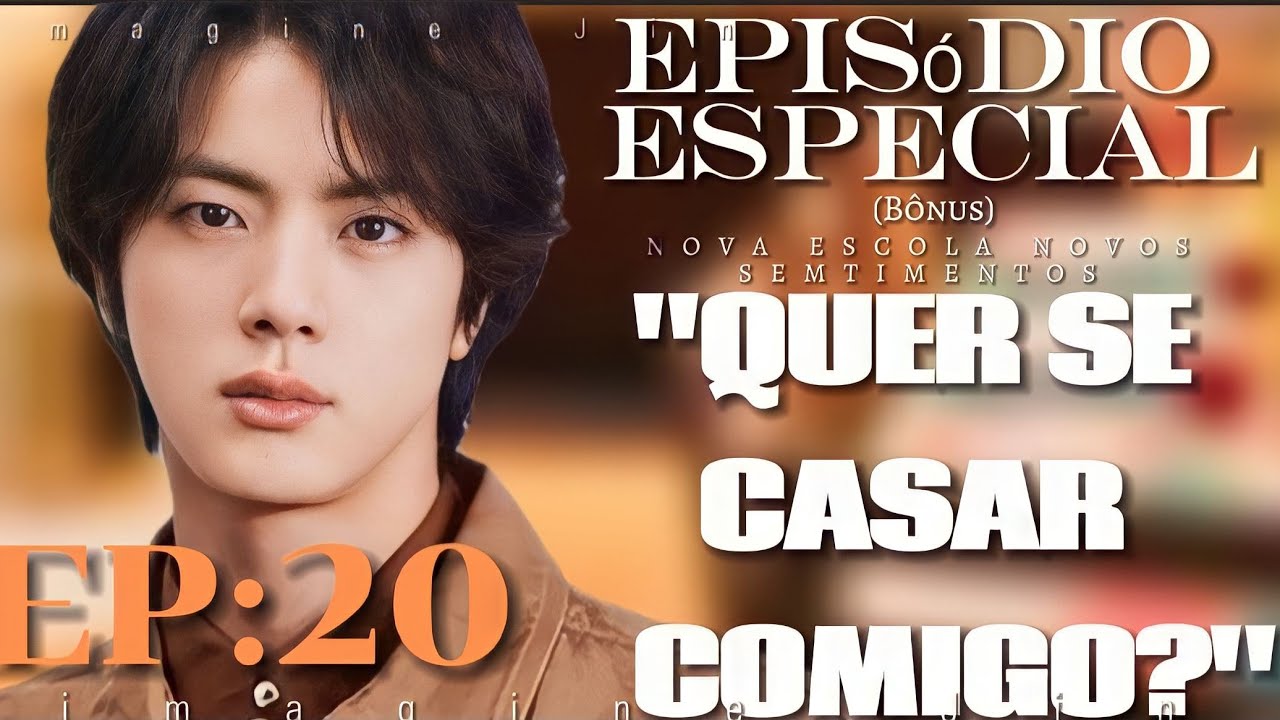 [Imagine Jin] Nova Escola Novos Semtimentos (EPISÓDIO ESPECIAL) #JIN #bts #IMAGINEJIN #imagines