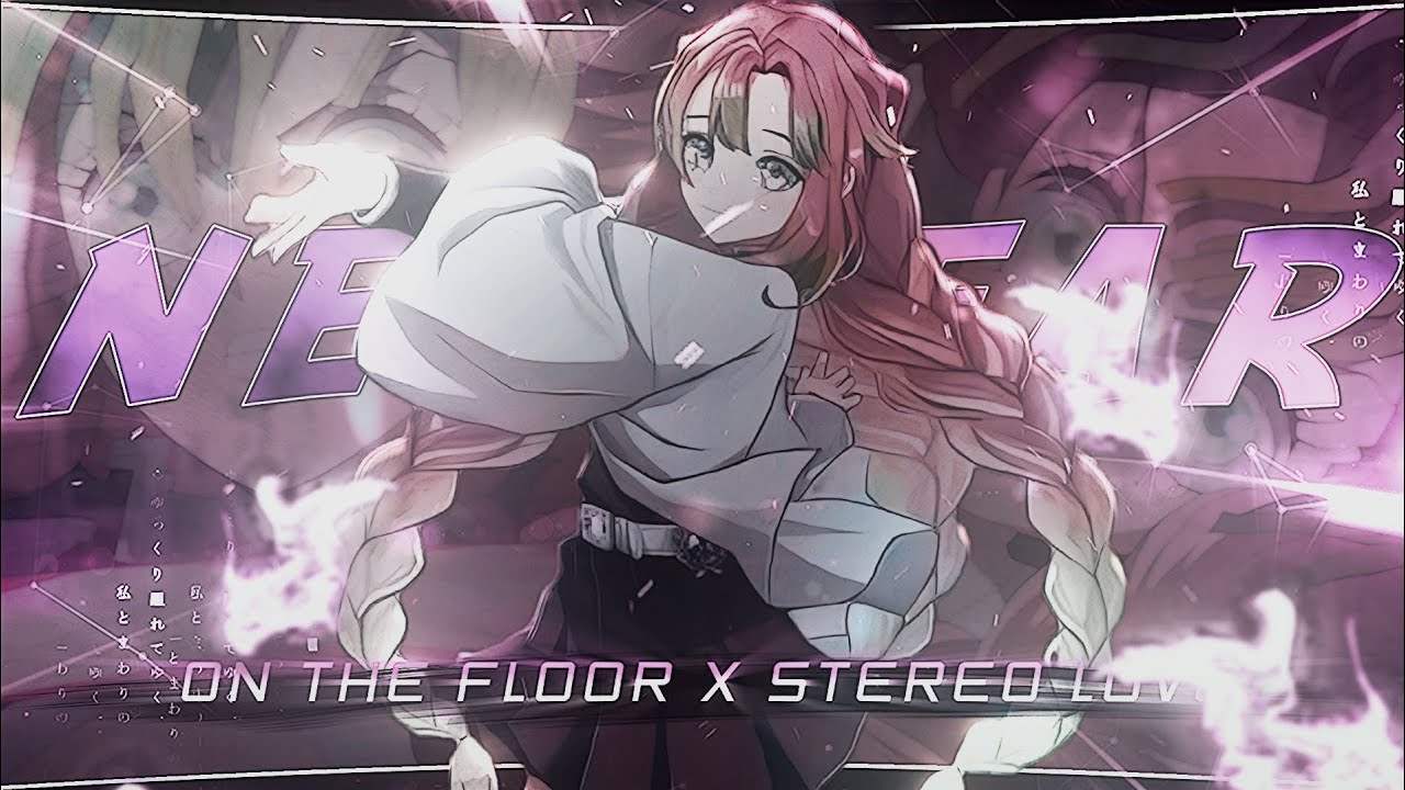 New Year Mep🎉❤️ - On The Floor x Stereo Love [Amv/mep]