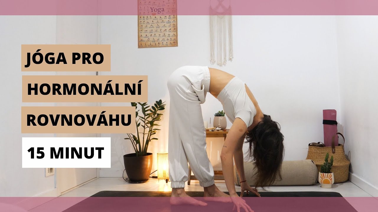 HORMONÁLNÍ JÓGA | Hormonální cviky pro ženy - Pravidelná menstruace, otěhotnění, menopauza, uvolnění