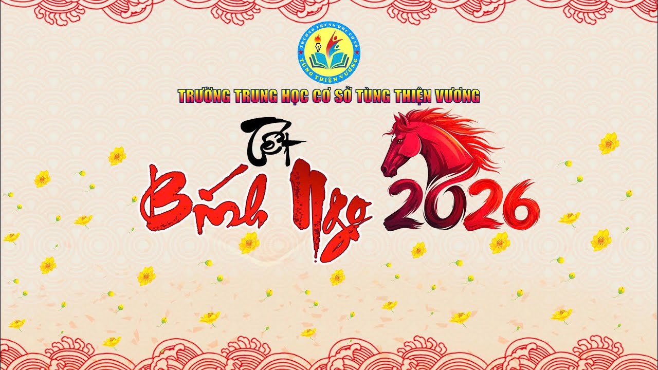 HỘI XUÂN BÍNH NGỌ 2026 | Trường THCS Tùng Thiện Vương