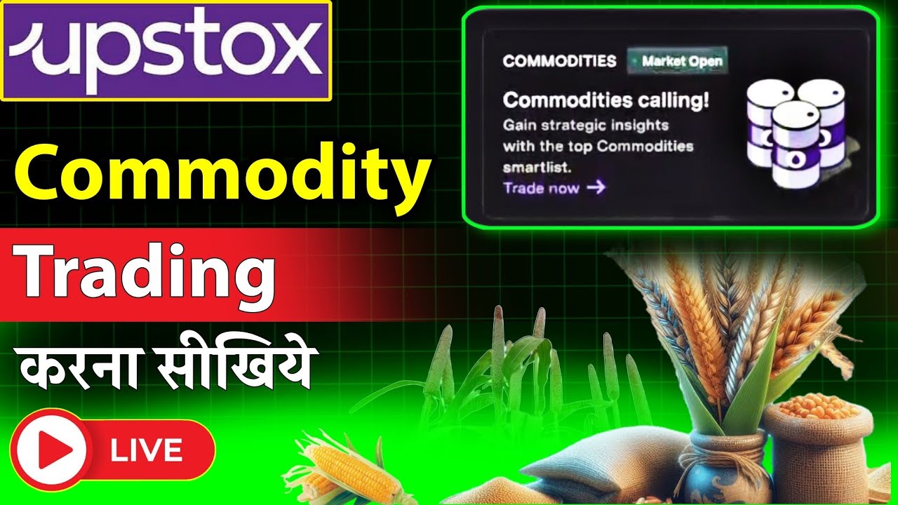 How to do commodity trading in Upstox in 2025 | Upstox commodity trading live | Commodity trading
