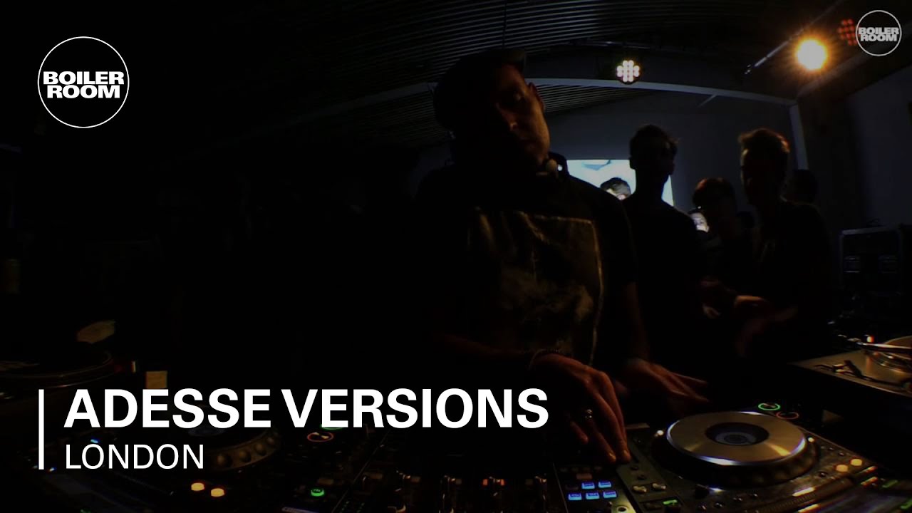 Adesse Versions Boiler Room London DJ Set