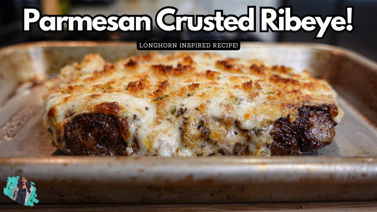 LONGHORN INSPIRED PARMESAN CRUSTED RIBEYE STEAK | EASY RECIPE TUTORIAL