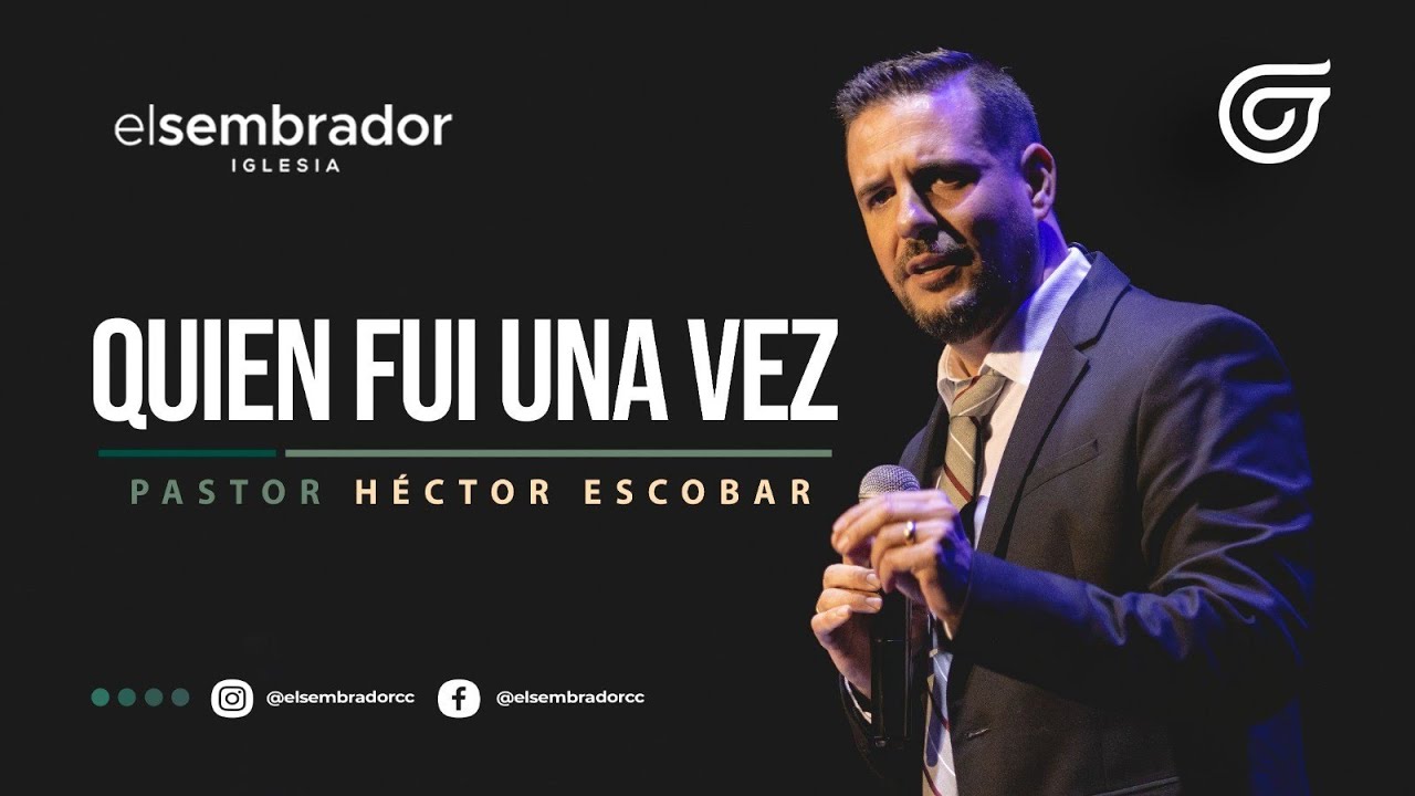 Quien fui una vez | Héctor Escobar (21 de Mayo 2023)