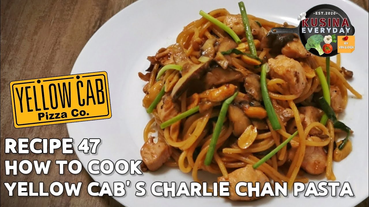 How to Cook Yellow Cab's Charlie Chan Pasta - Recipe 47 | Kusina Everyday