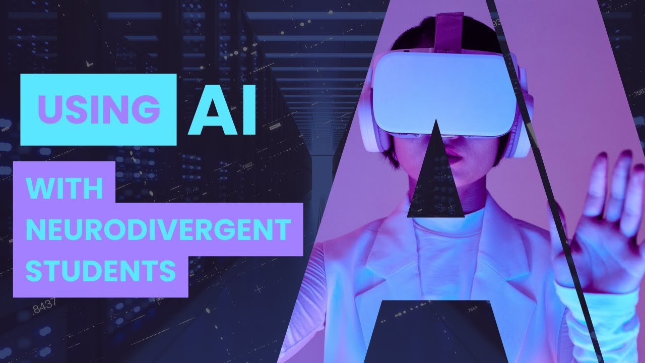 Using AI with neurodivergent students