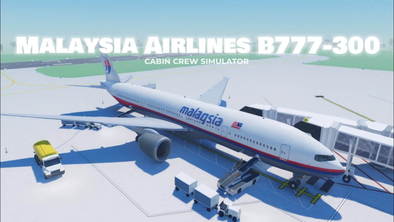 ROBLOX - Cabin Crew Simulator Boeing 777-300 Malaysia Airlines Full flight relaxtion gameplay