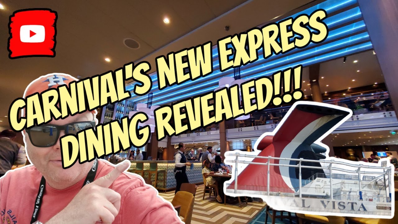 Carnival Cruise Line Reveals New Express Dining Option Test Program Onboard The Carnival Vista!