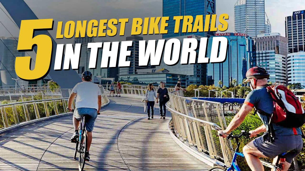 5 longest bike trails in the world: the best bike touring routes.