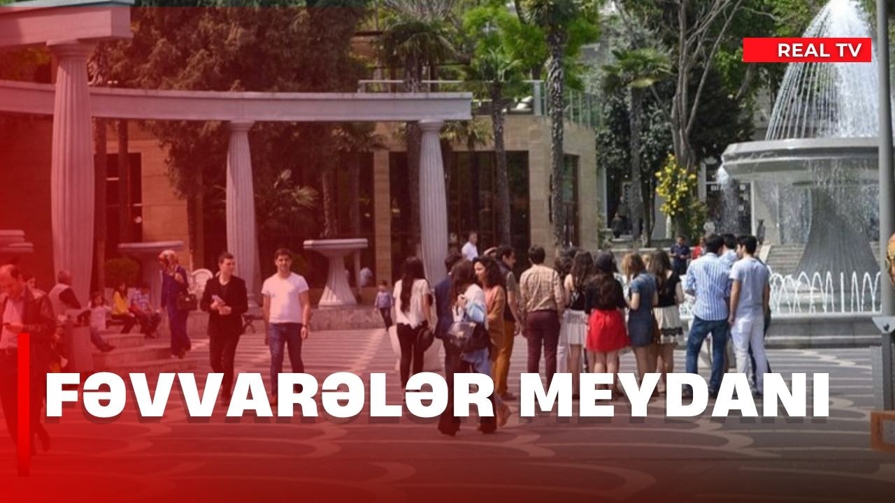 Fəvvarələr meydanı / Park yaşıllığı və dekorativ bitkiləri ilə fərqlənir